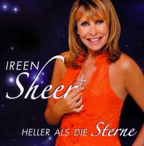 Heller Als Die Sterne - Ireen Sheer - Muziek - GLORL - 0886979407220 - 28 februari 2012