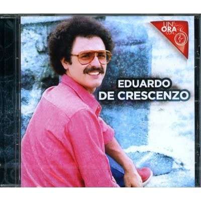 Cover for Eduardo De Crescenzo · Un Ora Con (CD) (2013)