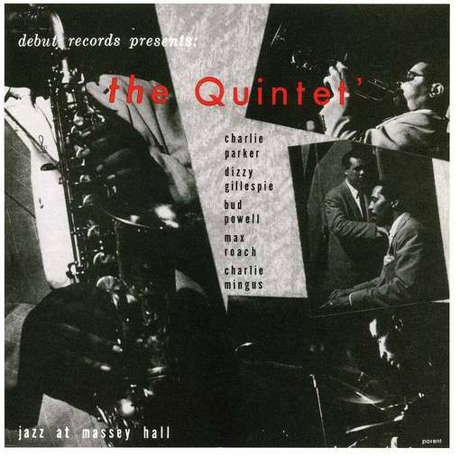 The Quintet: Jazz at Massey Hall - Charlie Parker/Dizzy Gillespie/Bud Powell/Max Roach/Charles Mingus - Musikk - CONCORD - 0888072337220 - 14. mai 2012