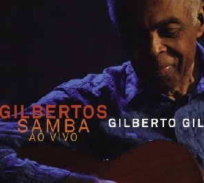 Cover for Gilberto Gil · Gilbertos Samba Ao Vivo (CD) [Digipak] (2015)