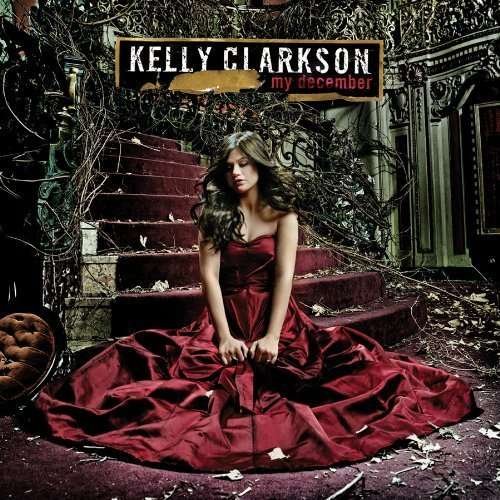 Cover for Kelly Clarkson · Kelly Clarkson-my December (CD)