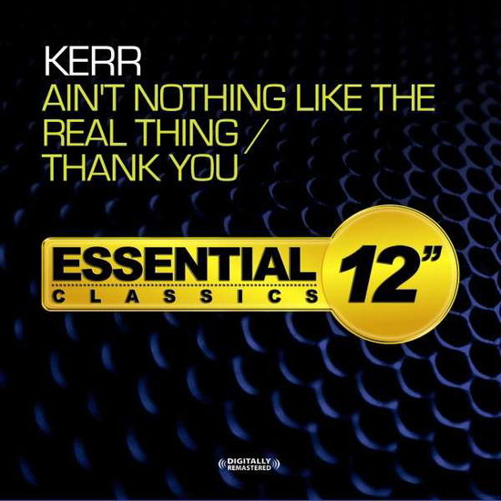 Cover for Kerr · Ain'T Nothing Like The Real Thing / Thank You-Kerr (CD) [EP edition] (2014)