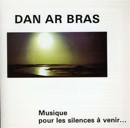 Cover for Dan Ar Braz · Musique Pour Les Silences (CD) (2007)