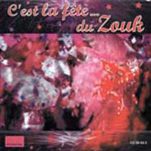 Cover for Antilles · C'est La Fete Du Zouk (CD) (2007)