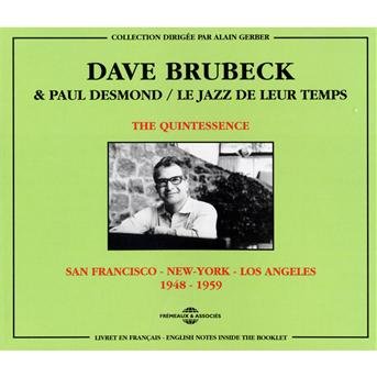 Cover for Brubeck, Dave &amp; Paul Desmond · Quintessence: San Francisco-New York-Los Angeles (CD) (2010)