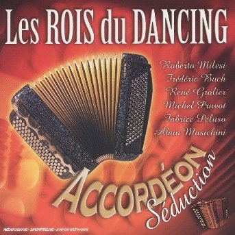 Accordeon Seduction: Rois Du Dancing / Various - Accordeon Seduction: Rois Du Dancing / Various - Musik - BANG - 3596971143220 - 17. januar 2010