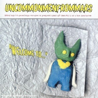 Cover for Uncommonmenfrommars · Welcome to... (CD)