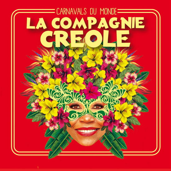 Carnavals Du Monde - La Compagnie Creole - Music - BANG - 3596973248220 - July 9, 2015