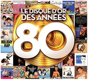 Disque D'Or Des Annees 80 (Le) (2016) / Various - Various [Wagram Music] - Música -  - 3596973404220 - 