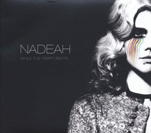 Nadeah · While The Heart Beats (CD) (2016)