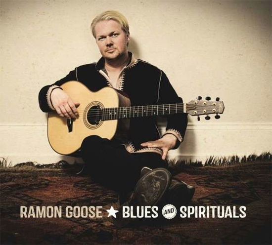 Blues & Spiritiuals - Ramon Goose - Music - ACOUSTIC MUSIC - 4013429115220 - October 31, 2014