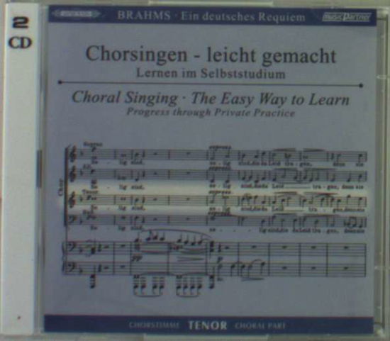 Chorsingen leicht gemacht - Johannes Brahms: Ein Deutsches Requiem op.45 (Tenor) - Johannes Brahms (1833-1897) - Musikk -  - 4013788003220 - 