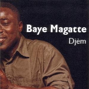 Cover for Baye Magatte · Djem (CD) (2012)