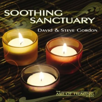 Gordon,david & Steve · Soothing Sanctuary Art of Healing (CD) (2013)
