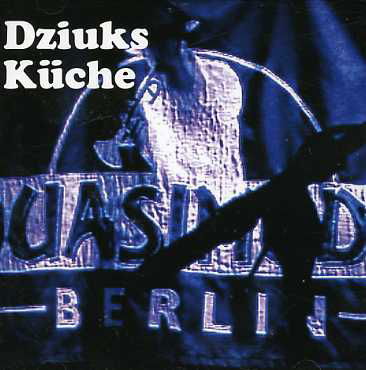 Live Im Quasimodo Berlin - Dziuks Küche - Muzyka - BUSCHFUNK - 4021934953220 - 19 stycznia 2007