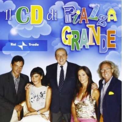 Il CD Di Piazza Grande - Piazza Grande - Musik - RAI TRADE - 4029758706220 - 24 mars 2006