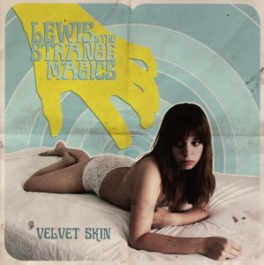 Cover for Lewis &amp; Strange Magics · Velvet Skin (CD) (2015)