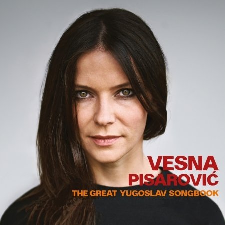 Cover for Vesna Pisarovic · The Great Yugoslav Songbook (CD) (2018)