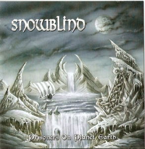 Snowblind · Prisoners On Planet Earth (CD) (2021)