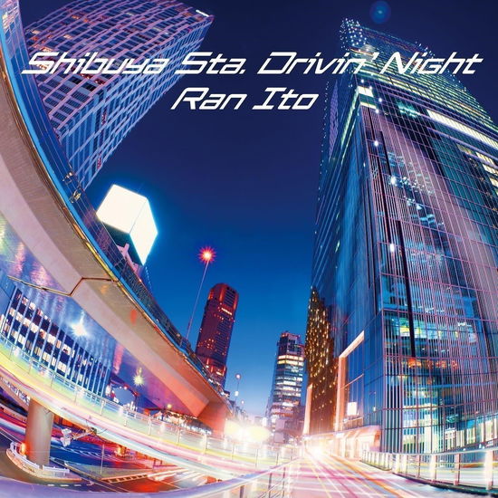 Cover for Ran Ito · Shibuya Sta. Drivin' Night (LP) [Japan Import edition] (2023)