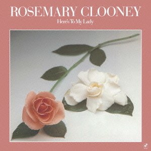Cover for Rosemary Clooney · Here's To My Lady (CD) (2014)