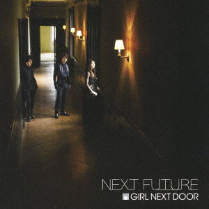 Cover for Girl Next Door · Next Future &lt;limited&gt; (CD) [Japan Import edition] (2010)