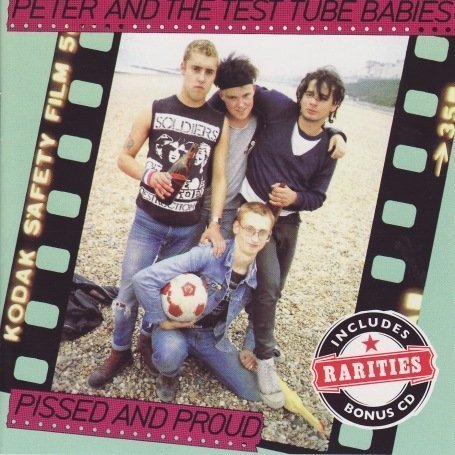 Peter & Test Tube Babies · Pissed And Proud (CD) [Bonus CD, Remastered, Deluxe edition] (2008)