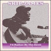 I'd Rather Be the Devil - Skip James - Musik - CHERRY RED - 5013929449220 - 29. Januar 2007