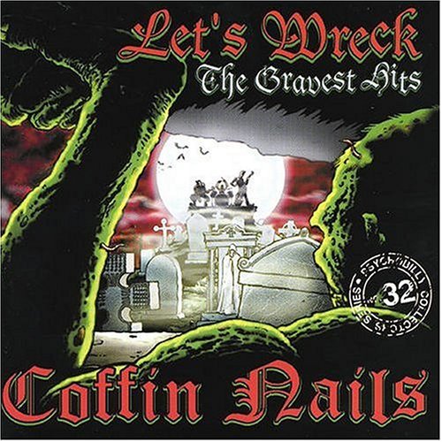 Cover for Coffin Nails · Let's Wreck: Gravest Hits (CD) (2005)
