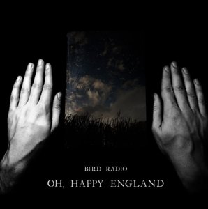 Cover for Bird Radio · Oh Happy England Special Deluxe Edition (CD) [Special edition] (2015)