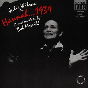 Hannah 1939 (Original Cast Recording) - Original Cast Recording - Musik - TERCLASSICS - 5015062119220 - 31 augusti 2010