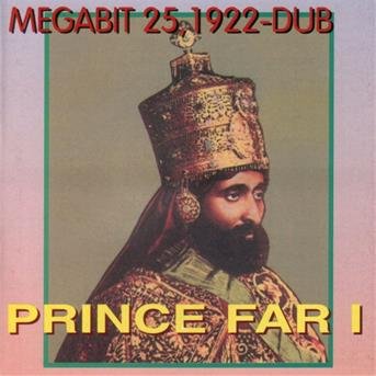 Megabit 25 1922-Dub - Prince Far I - Musiikki - TAMOKI-WAMBESI-DOVE - 5016559102220 - maanantai 22. syyskuuta 1997