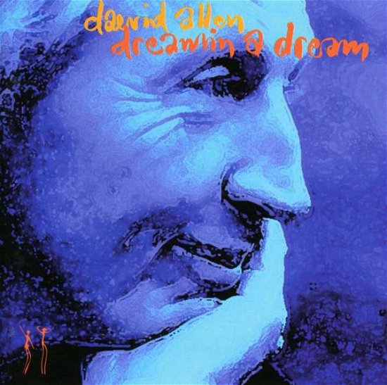 Cover for Daevid Allen · Dreamin' a Dream (CD) (2008)