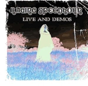 Cover for Raging Speedhorn · Live &amp; Demos (CD) (2010)