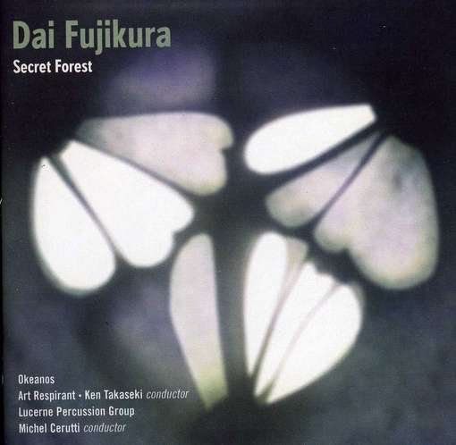 Cover for Okeanos / Art Respirant · Dai Fujikura - Secret Forest (CD) (2012)