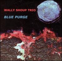 Cover for Wally -Trio- Shoup · Blue Purge (CD) (2004)