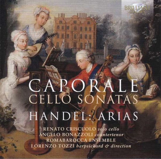 Caporale: Cello Sonatas. Handel: Arias - Romabarocca Ensemble / Lorenzo Tozzi - Muziek - BRILLIANT CLASSICS - 5028421956220 - 28 juni 2019