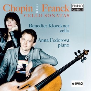 Franck & Chopin: Cello Sonatas - Chopin / Fedorova / Kloeckner - Musik - PIANO CLASSICS - 5029365947220 - 23. Juni 2017