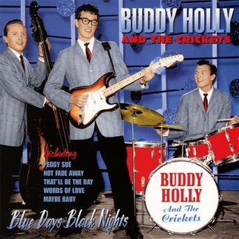 Cover for Buddy Holly And The Crickets · Blue Days Black Nights (CD) (2019)