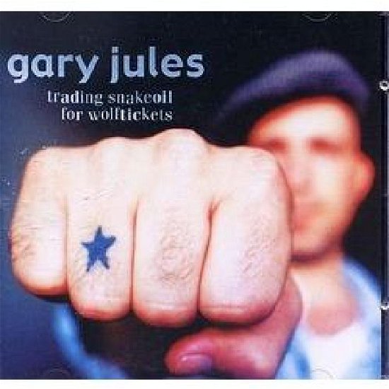 Cover for Gary Jules · Trading Snakeoil for Wolftickets (CD) (2013)