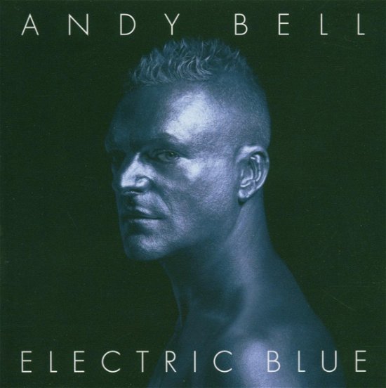 Cover for Andy Bell · Electric Blue (CD) [Old edition] (2020)