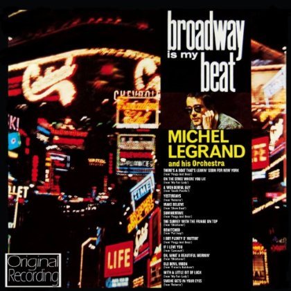 Cover for Michel Legrand · Broadway is My Beat (CD) (2013)
