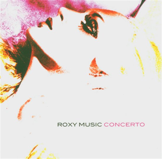 Cover for Roxy Music · Concerto (Live) [digipak] (CD) [Bonus Tracks edition] (2010)