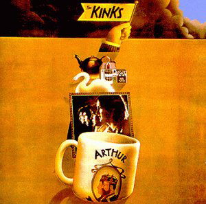 The Kinks · Arthur Or The Decline And Fall Of The British Empire