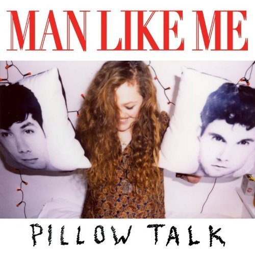 Cover for Man Like Me · Pillow Talk (CD) (2013)