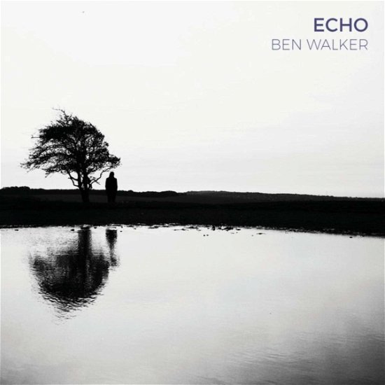 Ben Walker · Echo (CD) (2019)