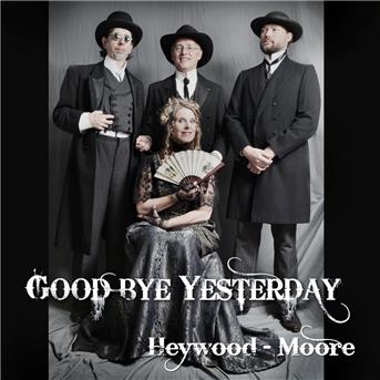 Cover for Heywood-moore · Goodbye Yesterday (CD) (2017)