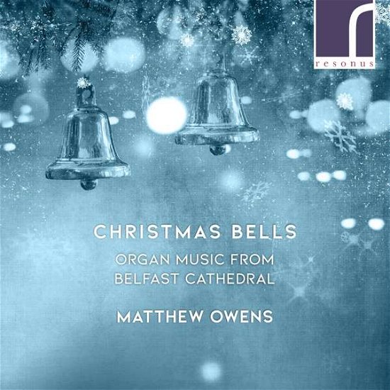 Christmas Bells Organ Music - Matthew Owens - Musikk - RESONUS - 5060262793220 - 29. oktober 2021