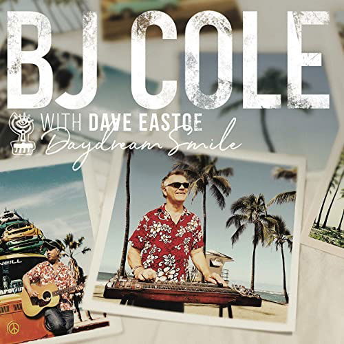 Cover for Bj Cole and Dave Eastoe · Daydream Smile (CD) (2020)