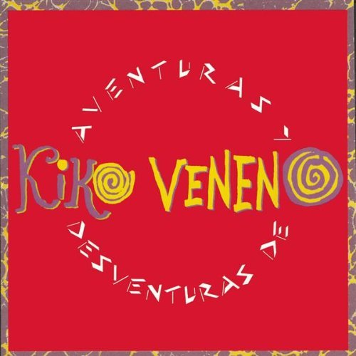 Cover for Kiko Veneno · Aventuras Y Desventuras (CD) (2015)